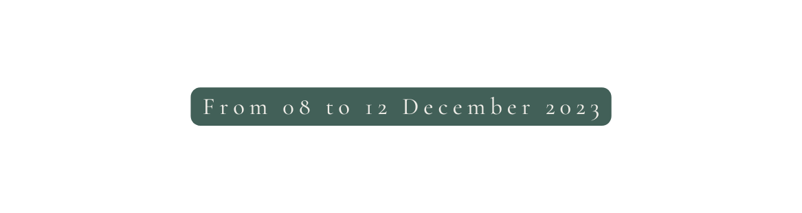 From 08 to 12 December 2023